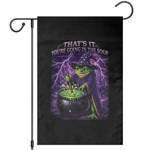 Frog Meme Garden Flag Vintage Graphic Thats It Youre Going In The Soup TS10 Black Print Your Wear