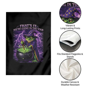 Frog Meme Garden Flag Vintage Graphic Thats It Youre Going In The Soup TS10 Print Your Wear