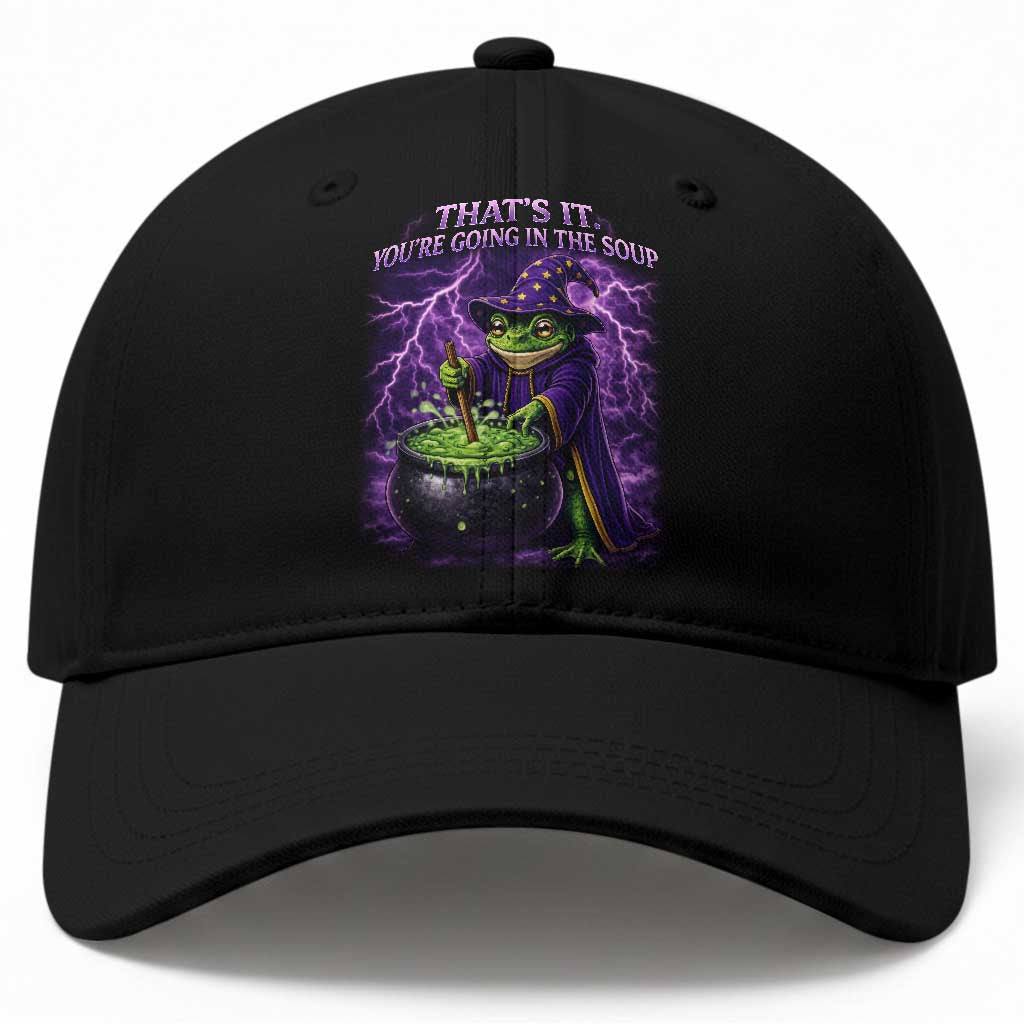 Frog Meme Baseball Cap Vintage Graphic Thats It Youre Going In The Soup TS10 Print Your Wear