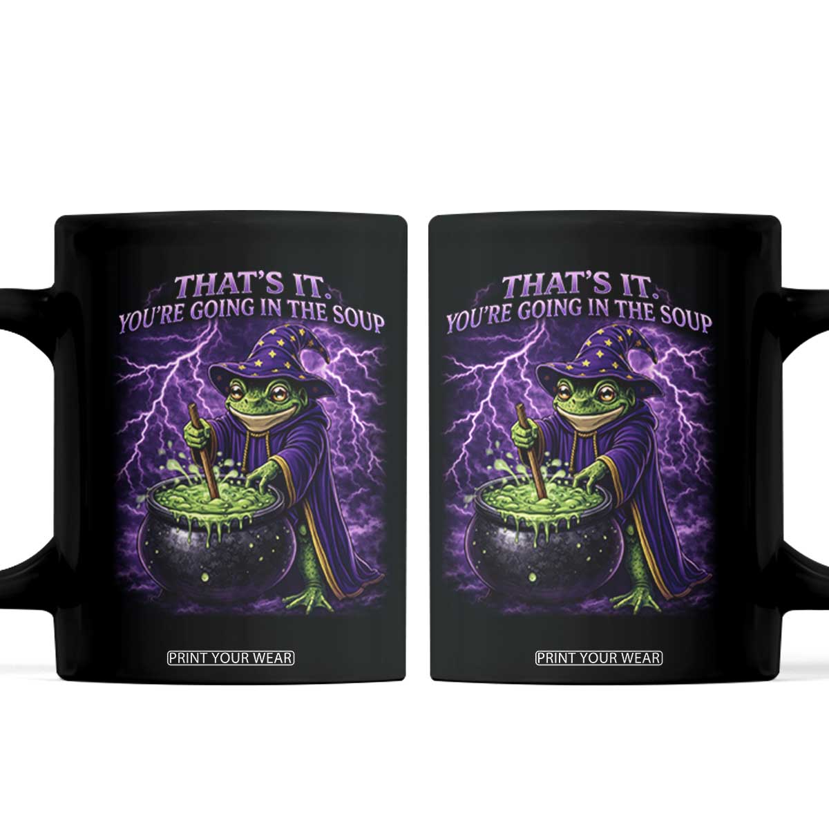 Frog Meme Coffee Mug Vintage Graphic Thats It Youre Going In The Soup TS10 Black Print Your Wear