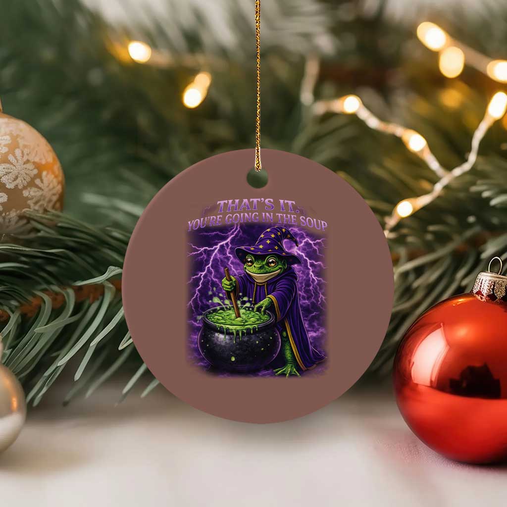 Frog Meme Ceramic Ornament Vintage Graphic Thats It Youre Going In The Soup TS10 1pc Mocha Print Your Wear
