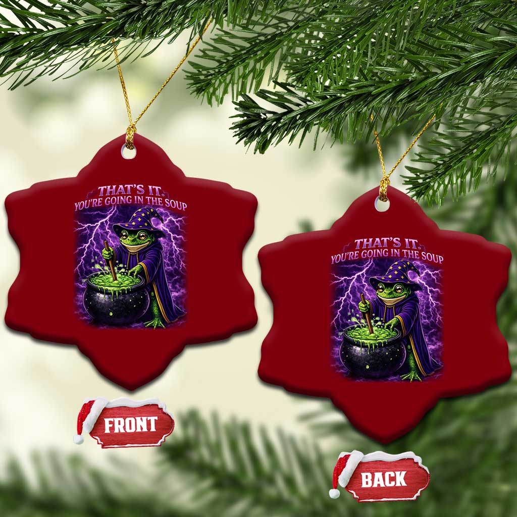 Frog Meme Ceramic Ornament Vintage Graphic Thats It Youre Going In The Soup TS10 Print Your Wear