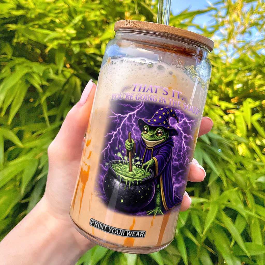 Frog Meme Glass Can Vintage Graphic Thats It Youre Going In The Soup TS10 Black Print Your Wear