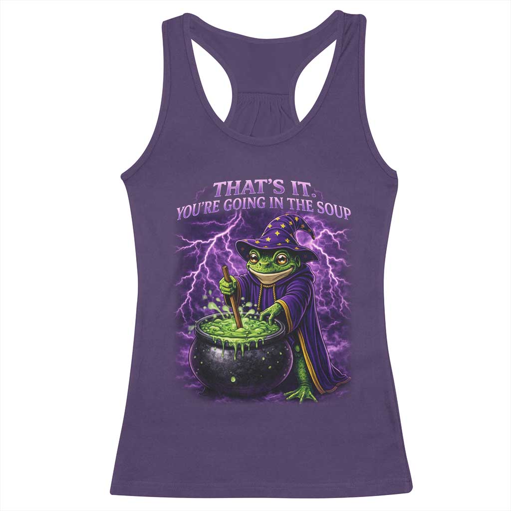 Frog Meme Racerback Tank Top Vintage Graphic Thats It Youre Going In The Soup TS10 Purple Print Your Wear