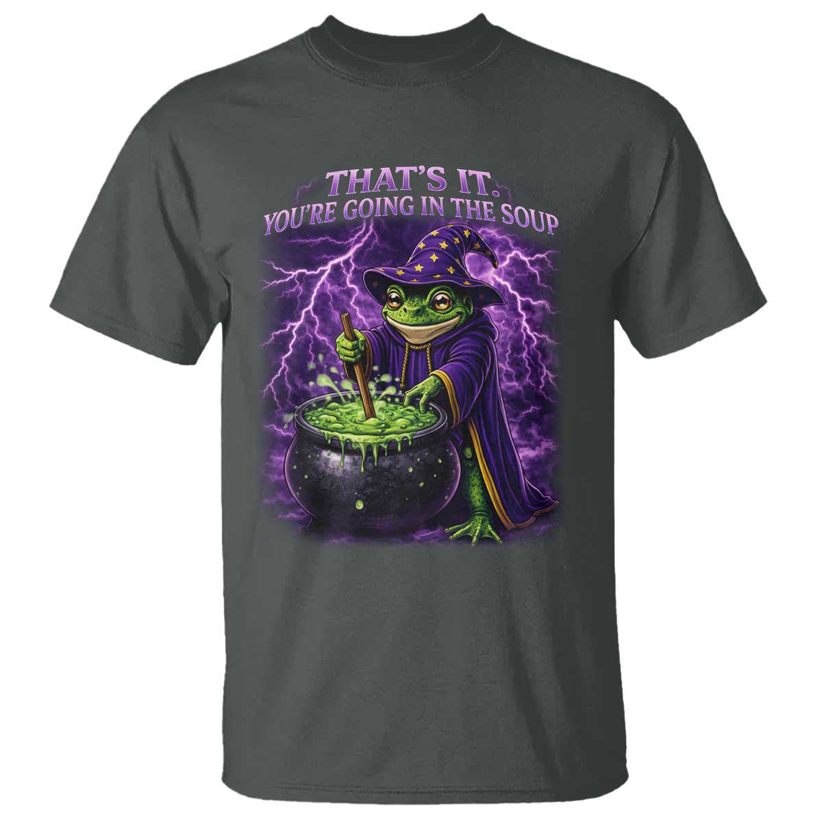 Frog Meme T Shirt Vintage Graphic Thats It Youre Going In The Soup TS10 Dark Heather Print Your Wear