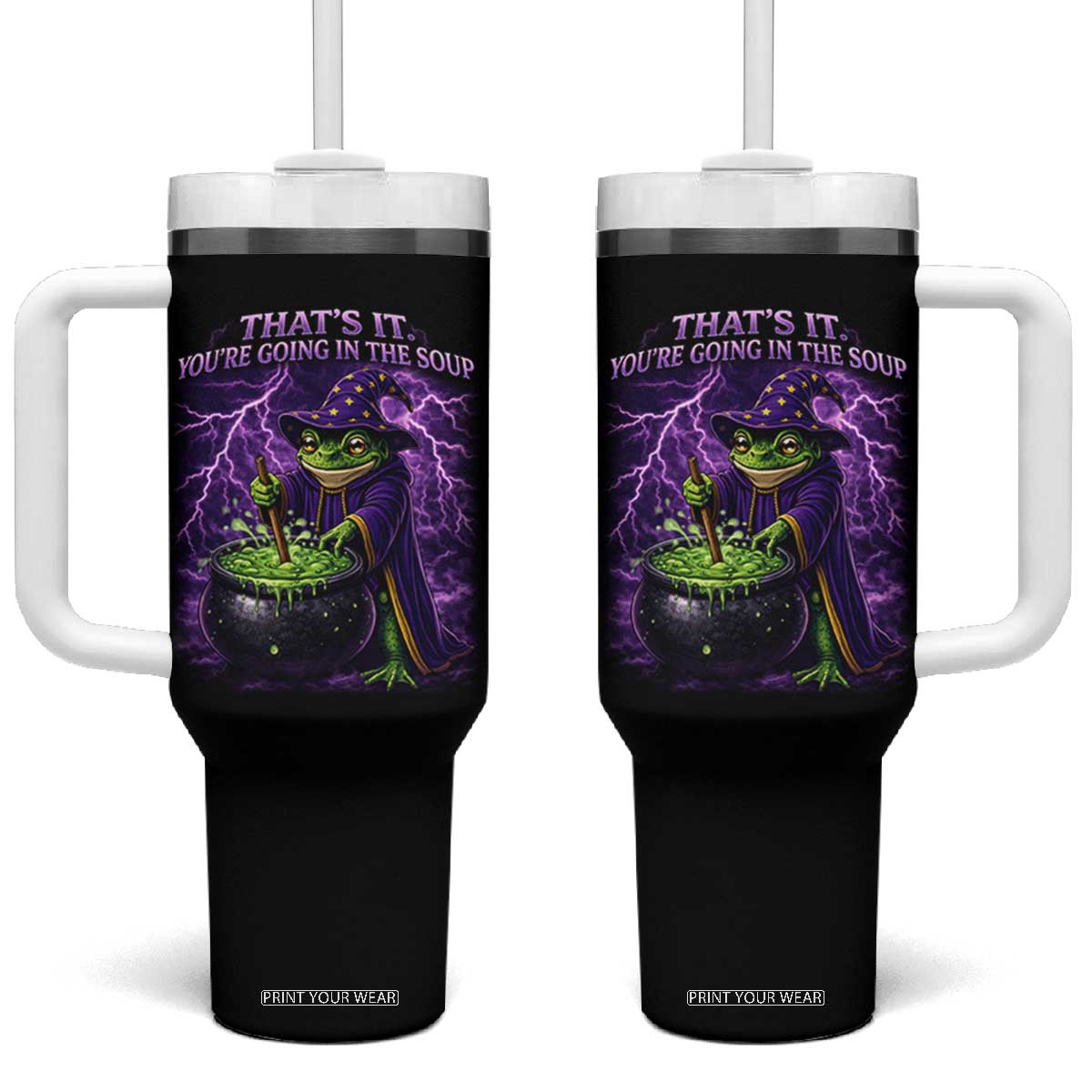 Frog Meme Tumbler With Handle Vintage Graphic Thats It Youre Going In The Soup TS10 One Size: 40 oz Black Print Your Wear