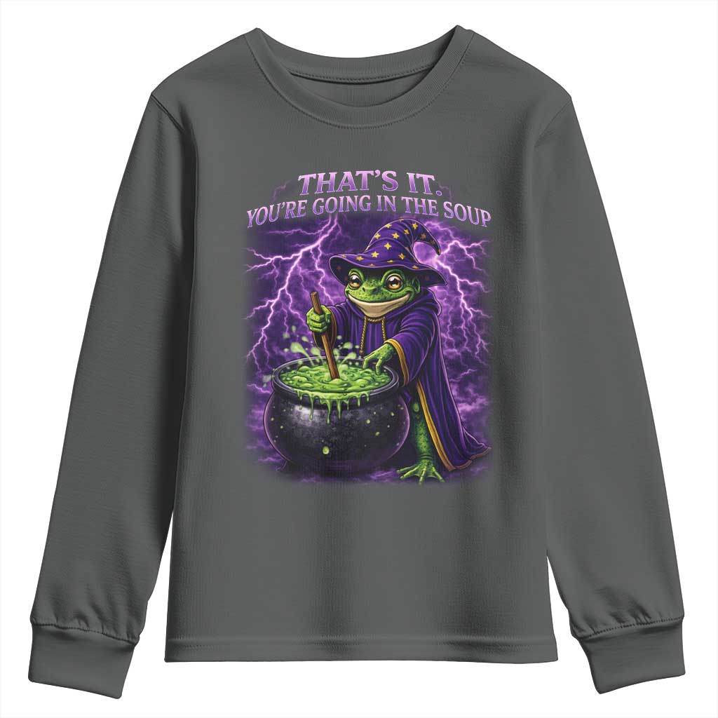 Frog Meme Youth Sweatshirt Vintage Graphic Thats It Youre Going In The Soup TS10 Dark Heather Print Your Wear