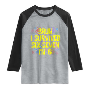 8th Birthday Raglan Shirt Im 8 Year Old Bruh I Survived 67 Colorful Bubble Flower TS10 Heather Gray Black Print Your Wear