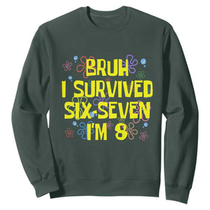 8th Birthday Sweatshirt Im 8 Year Old Bruh I Survived 67 Colorful Bubble Flower TS10 Dark Forest Green Print Your Wear