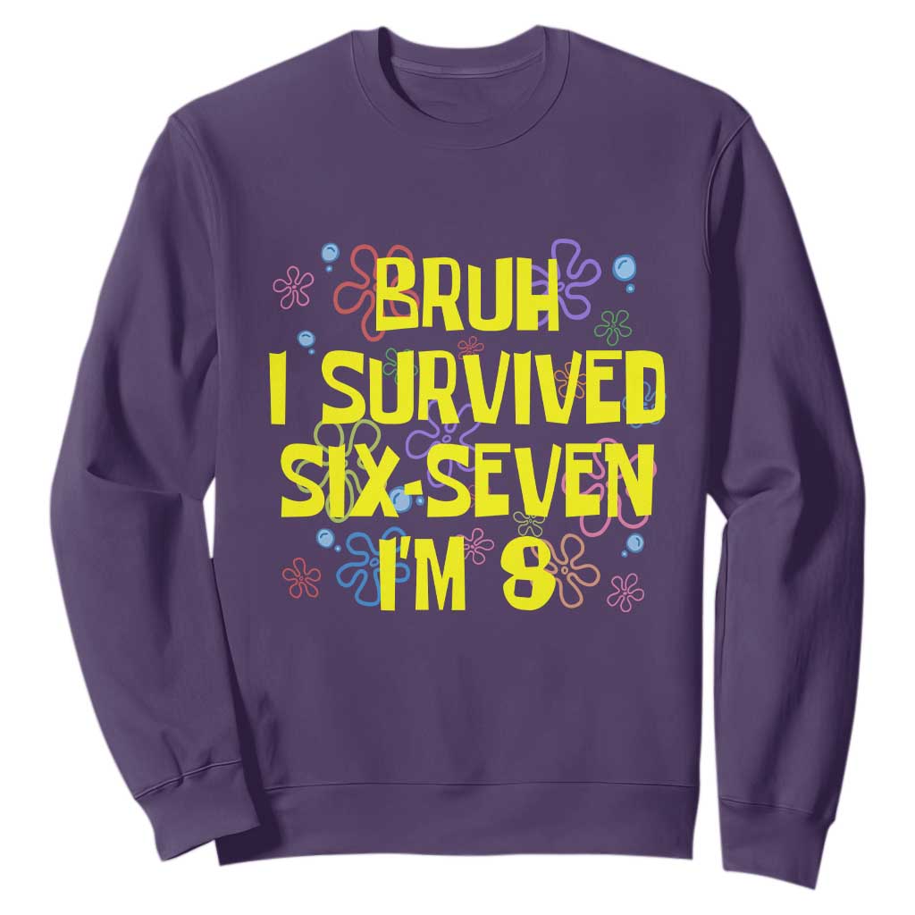 8th Birthday Sweatshirt Im 8 Year Old Bruh I Survived 67 Colorful Bubble Flower TS10 Purple Print Your Wear