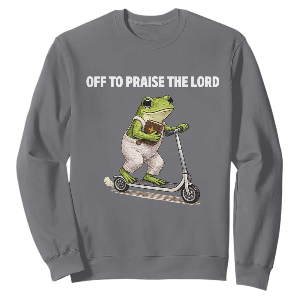 Funny Christian Frog Sweatshirt Off To Praise The Lord TS10 Charcoal Print Your Wear