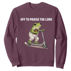 Funny Christian Frog Sweatshirt Off To Praise The Lord TS10 Maroon Print Your Wear