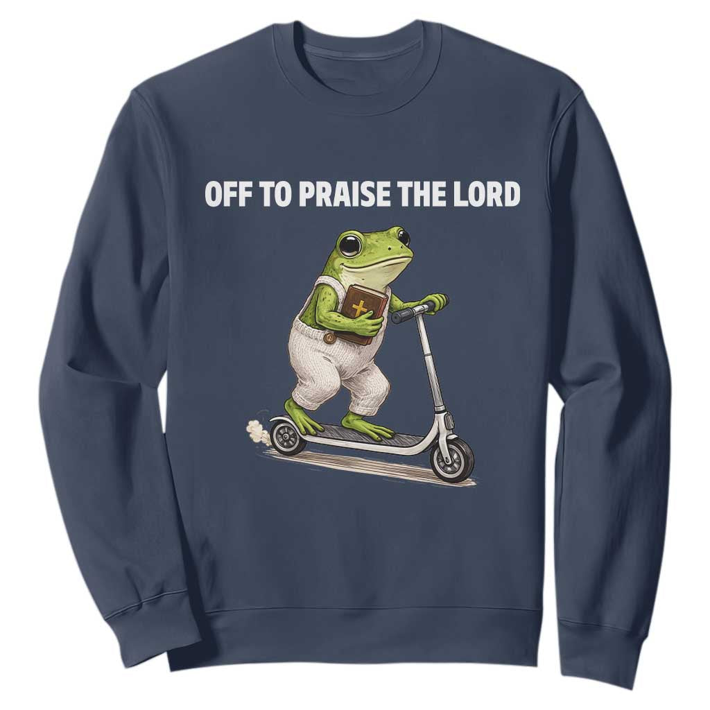 Funny Christian Frog Sweatshirt Off To Praise The Lord TS10 Navy Print Your Wear