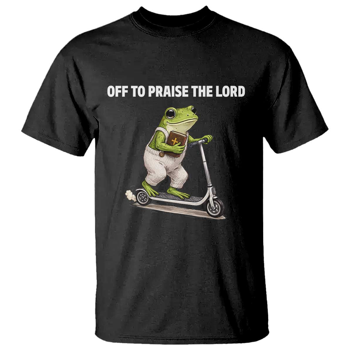 Funny Christian Frog T Shirt Off To Praise The Lord TS10 Black Print Your Wear