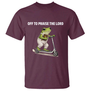 Funny Christian Frog T Shirt Off To Praise The Lord TS10 Maroon Print Your Wear