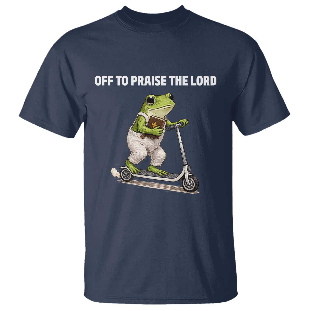Funny Christian Frog T Shirt Off To Praise The Lord TS10 Navy Print Your Wear