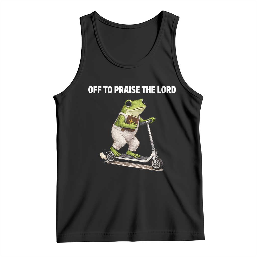 Funny Christian Frog Tank Top Off To Praise The Lord TS10 Black Print Your Wear