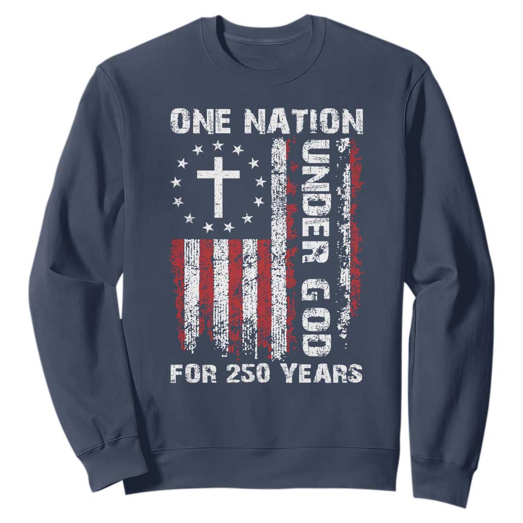 250 Years Anniversary Sweatshirt 250th Independence Day Freedom One Nation Under God US Flag TS10 Navy Print Your Wear