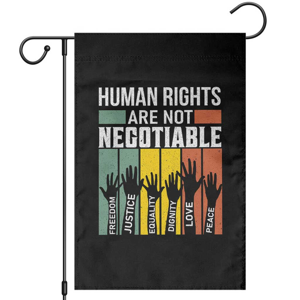 Human Rights Garden Flag Are Not Negotiable Retro Equality Statement TS10 Black Print Your Wear