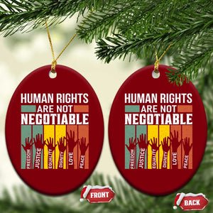 Human Rights Ceramic Ornament Are Not Negotiable Retro Equality Statement TS10 Print Your Wear