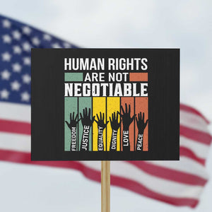 Human Rights Protest Sign Are Not Negotiable Retro Equality Statement TS10 Horizontal 18" × 24" Black Print Your Wear