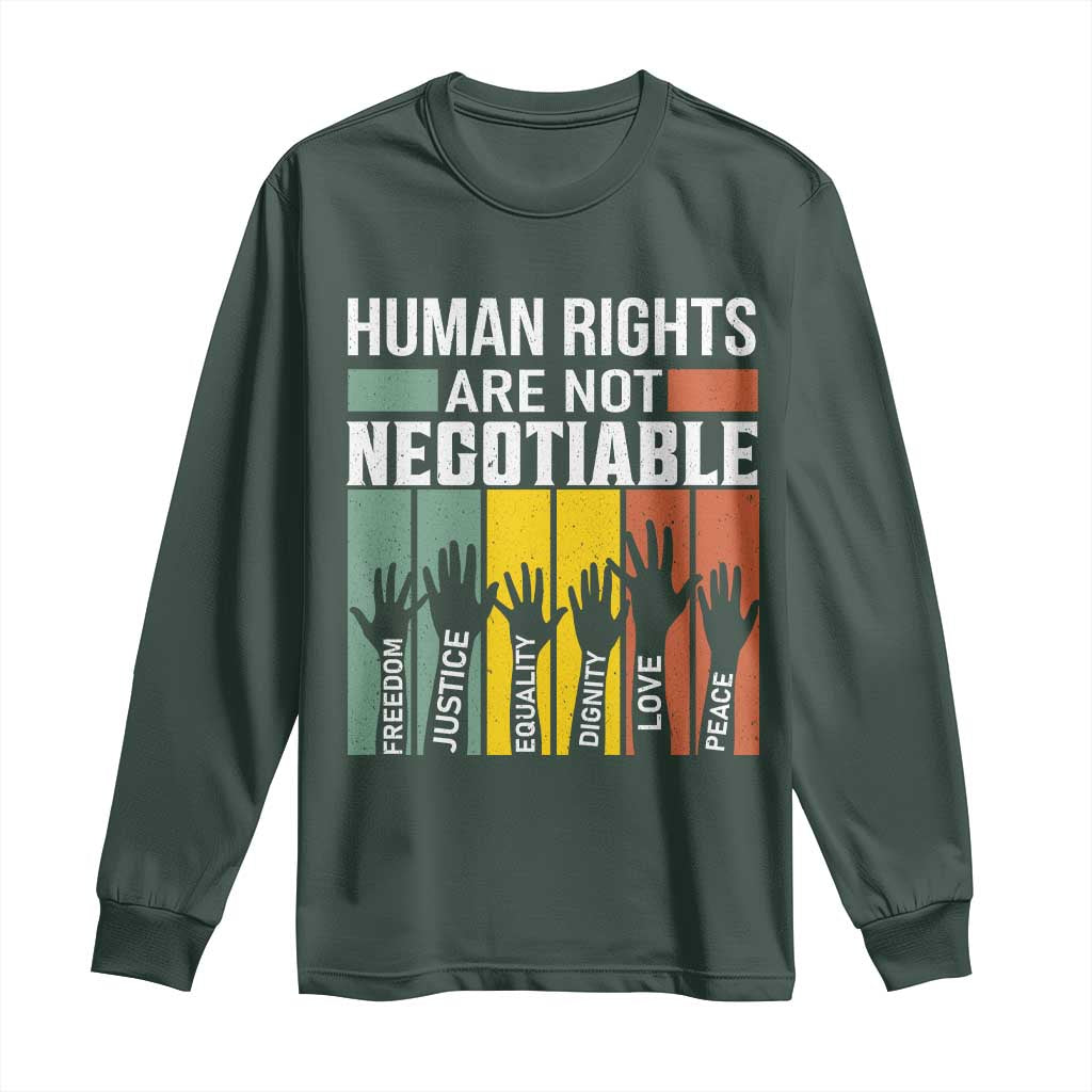 Human Rights Long Sleeve Shirt Are Not Negotiable Retro Equality Statement TS10 Dark Forest Green Print Your Wear
