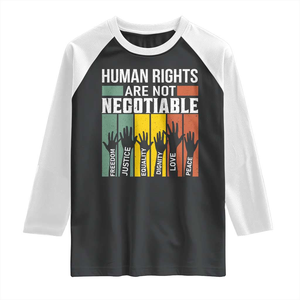 Human Rights Raglan Shirt Are Not Negotiable Retro Equality Statement TS10 Black White Print Your Wear