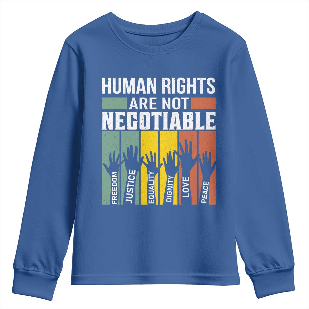Human Rights Youth Sweatshirt Are Not Negotiable Retro Equality Statement TS10 Royal Blue Print Your Wear