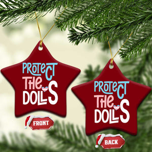 Protect The Dolls Ceramic Ornament Transgender Trans Pride Social Justice TS10 Print Your Wear