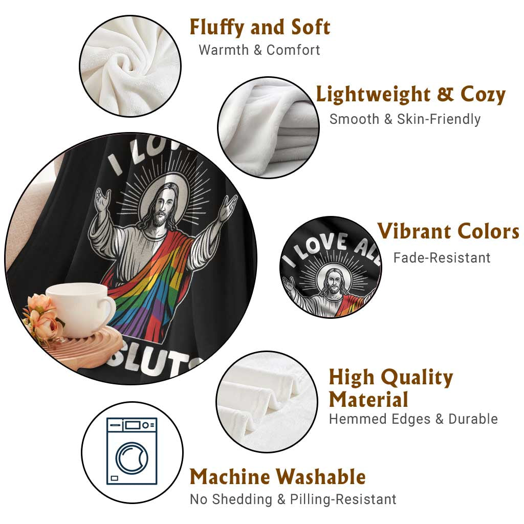 LGBTQ Jesus Throw Blanket I Love All The Sluts TS10 Print Your Wear