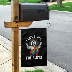 LGBTQ Jesus Garden Flag I Love All The Sluts TS10 Print Your Wear