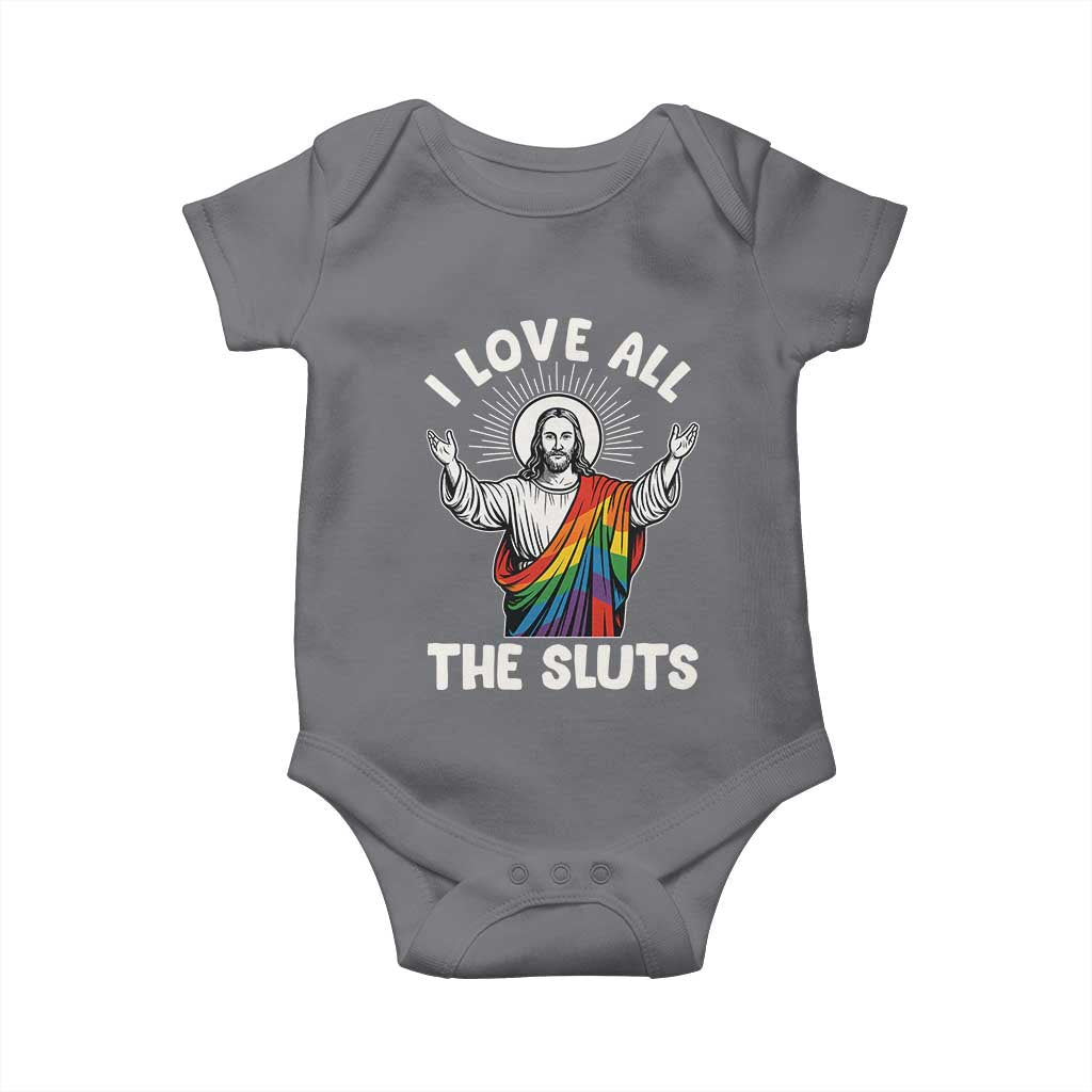 LGBTQ Jesus Baby Onesie I Love All The Sluts TS10 Charcoal Print Your Wear