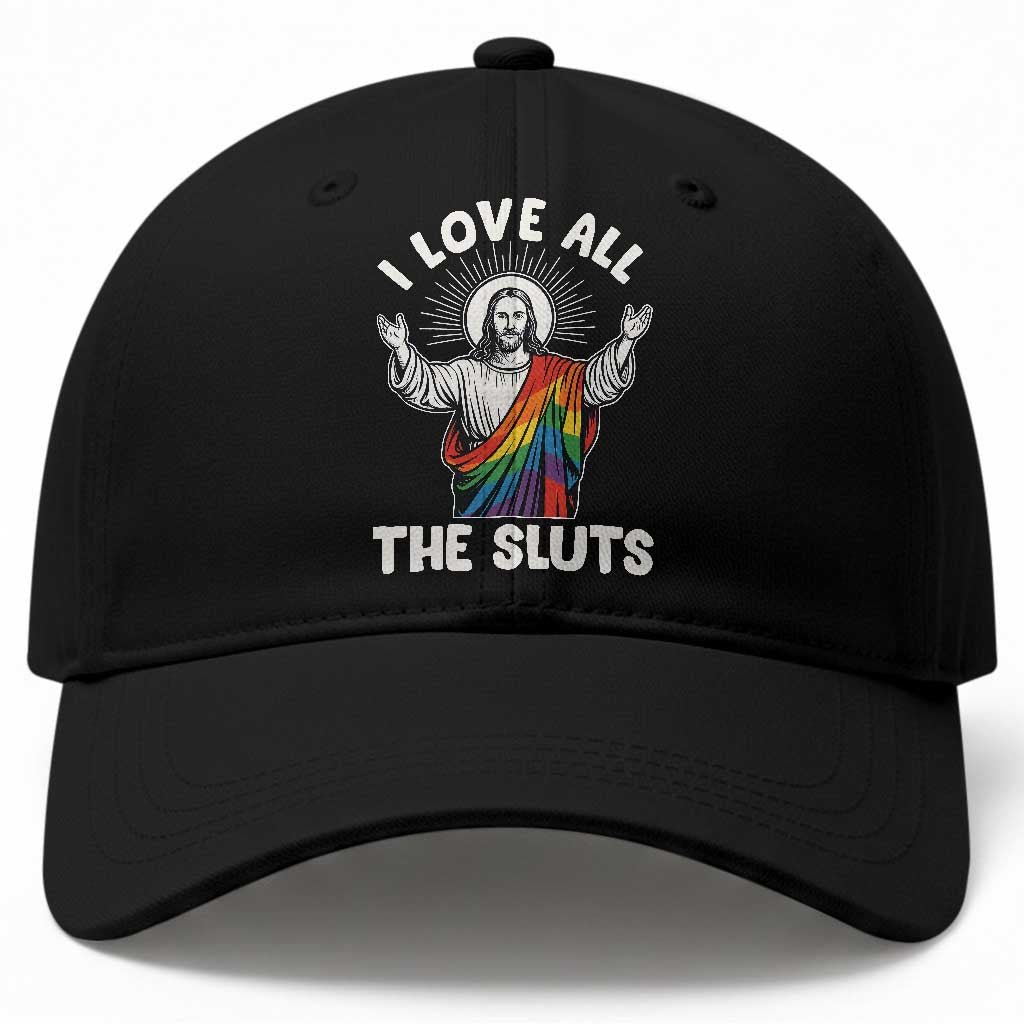 LGBTQ Jesus Baseball Cap I Love All The Sluts TS10 Print Your Wear