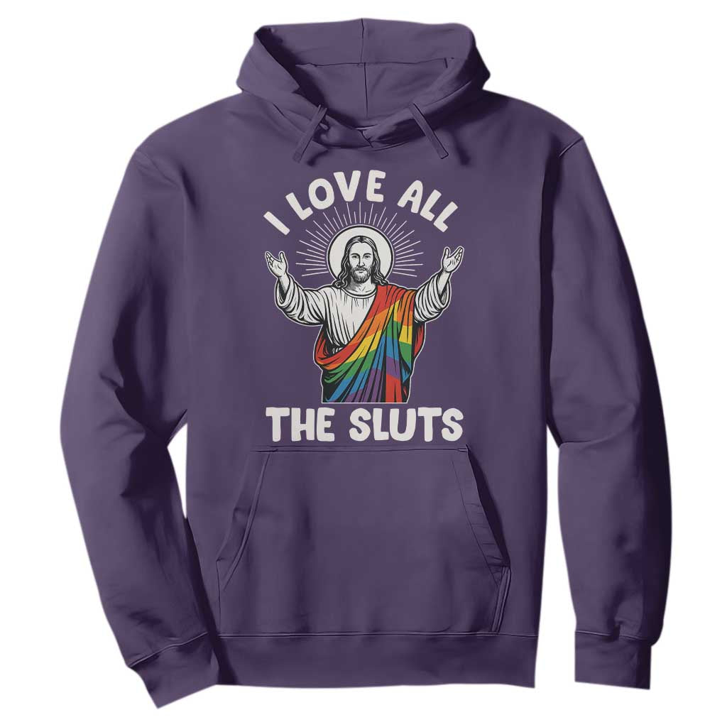 LGBTQ Jesus Hoodie I Love All The Sluts TS10 Purple Print Your Wear