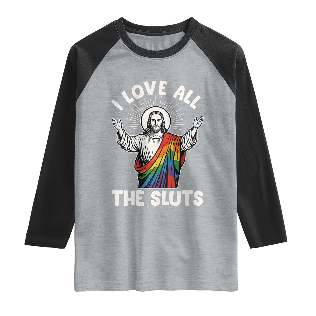 LGBTQ Jesus Raglan Shirt I Love All The Sluts TS10 Heather Gray Black Print Your Wear