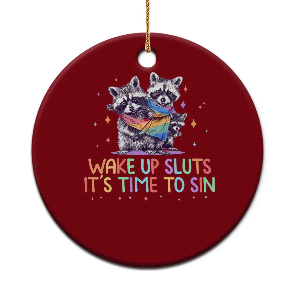 Funny Racoon Pride Ceramic Ornament Wake Up Sluts It Is Time To Sin LGBTQ Rainbow Flag TS10 1pc Red Print Your Wear