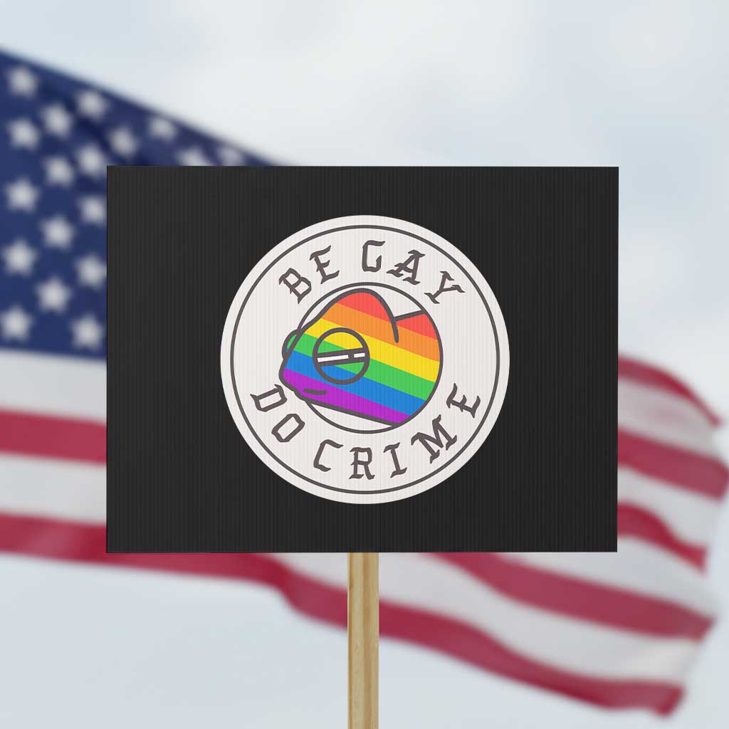 Be Gay Do Crime Rainbow Chameleon LGBTQ Pride Flag Protest Sign TS10 Horizontal 18