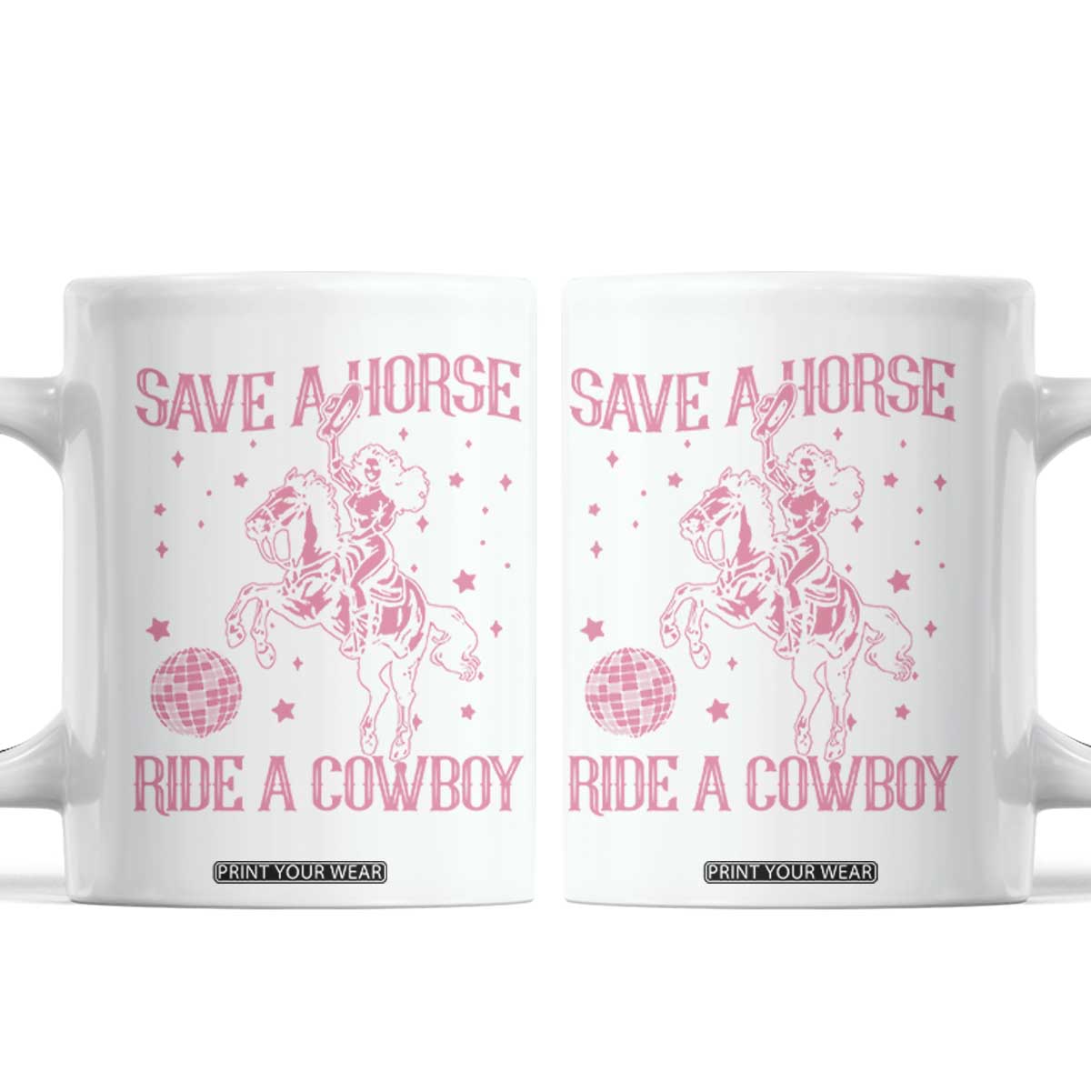 Save a Horse Ride A Cowboy Coffee Mug Funny Cowgirl Western Style TS10 White Print Your Wear