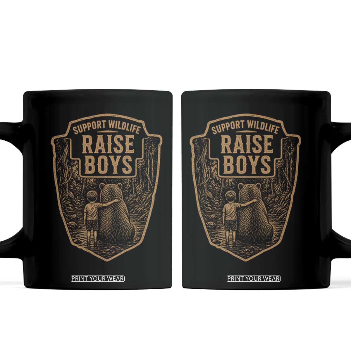 Support Wildlife Raise Boys Coffee Mug Funny Mama Bear Outdoor Family Nature Lover Gift TS10 Black Print Your Wear