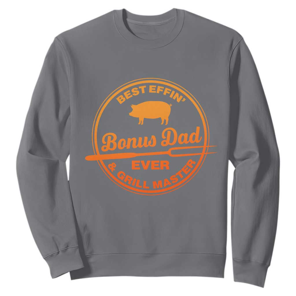 Best Effin Bonus Dad Ever And Grill Master Sweatshirt Step Dad Fathers Day Gift Cooking Grilling BBQ Chef TS10 Charcoal Print Your Wear