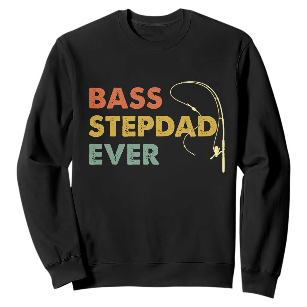Fishing Bonus Dad Sweatshirt Retro Bass Stepdad Ever Fathers Day Fisherman TS10 Black Print Your Wear