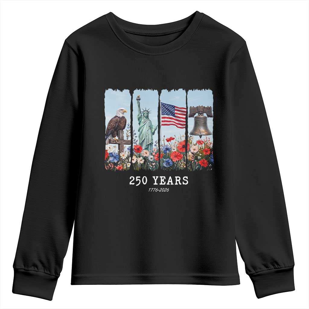 250 Years American 1776 2026 Youth Sweatshirt 250th 4th July Independence Day Eagle Statue of Liberty Flag TS10 Black Print Your Wear