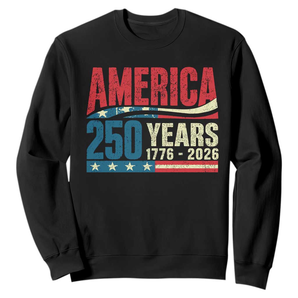 250th Anniversary USA Sweatshirt Retro 250 Years American 1776 2026 US Flag TS10 Black Print Your Wear