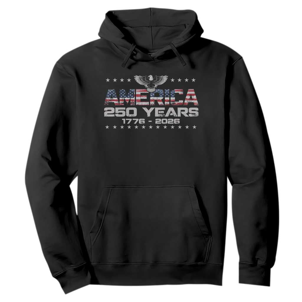 250th Anniversary USA Hoodie Vintage Eagle 250 Years American 1776 2026 US Flag TS10 Black Print Your Wear