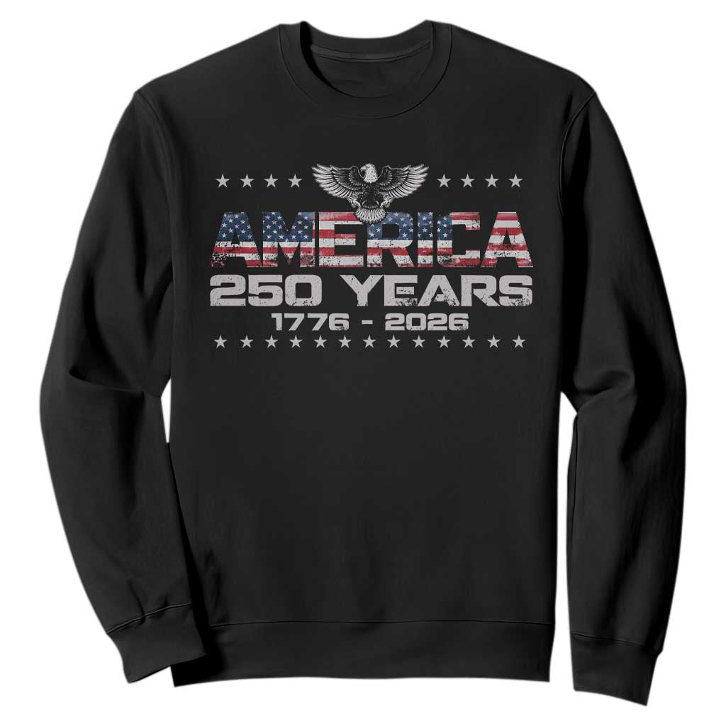 250th Anniversary USA Sweatshirt Vintage Eagle 250 Years American 1776 2026 US Flag TS10 Black Print Your Wear