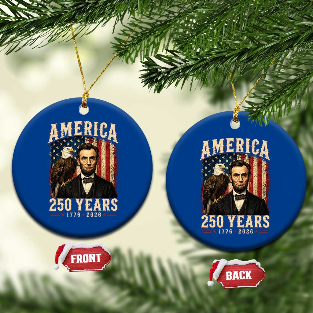 America 250 Years Abraham Lincoln Ceramic Ornament Retro Eagle 250th Anniversary USA Flag 1776 2026 TS10 1pc Blue Print Your Wear