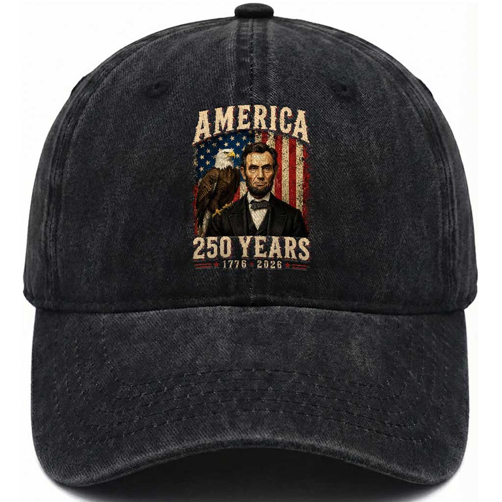 America 250 Years Abraham Lincoln Washed Cotton Baseball Cap Retro Eagle 250th Anniversary USA Flag 1776 2026 TS10 Print Your Wear