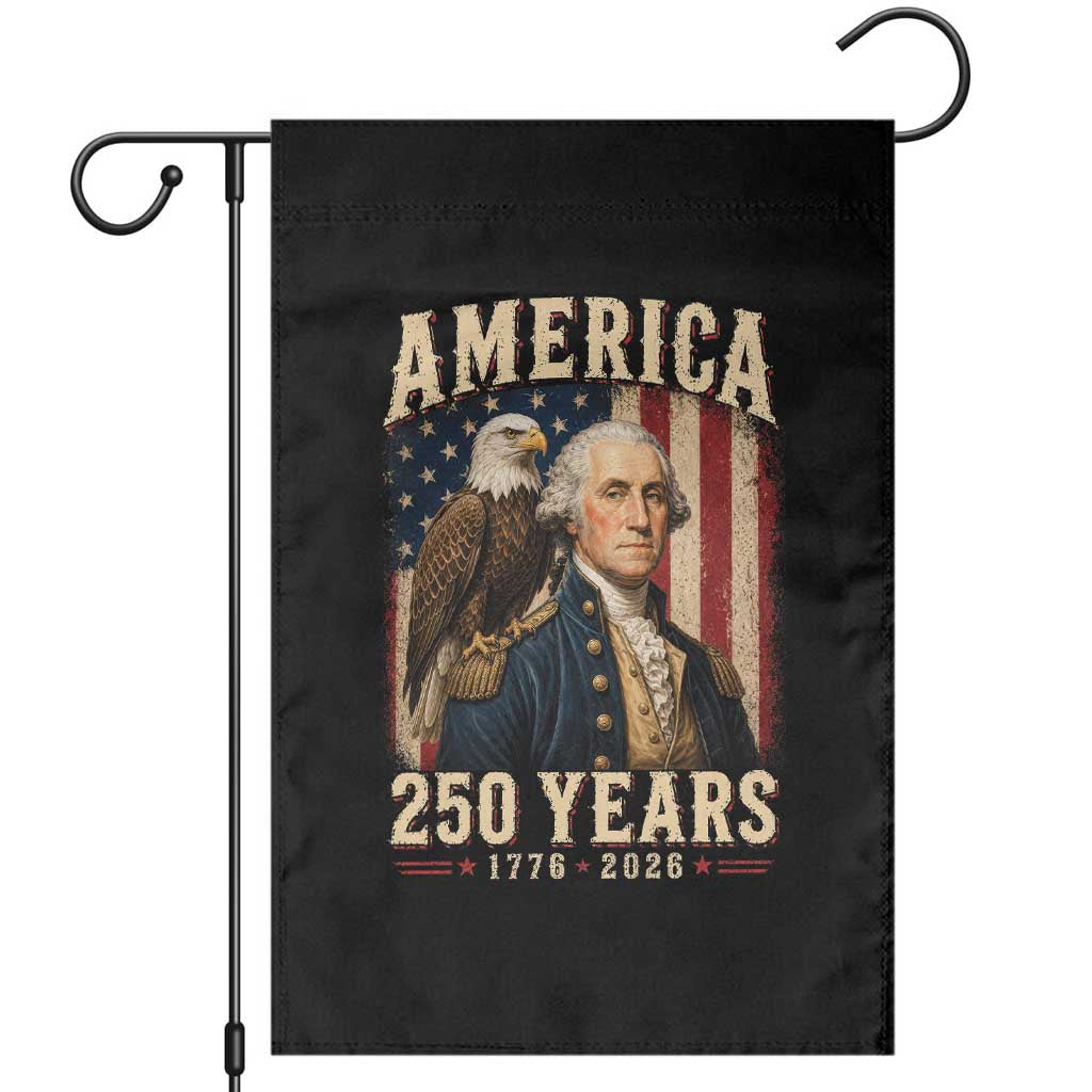 America 250 Years George Washington Garden Flag Retro Eagle 250th Anniversary USA Flag 1776 2026 TS10 Black Print Your Wear