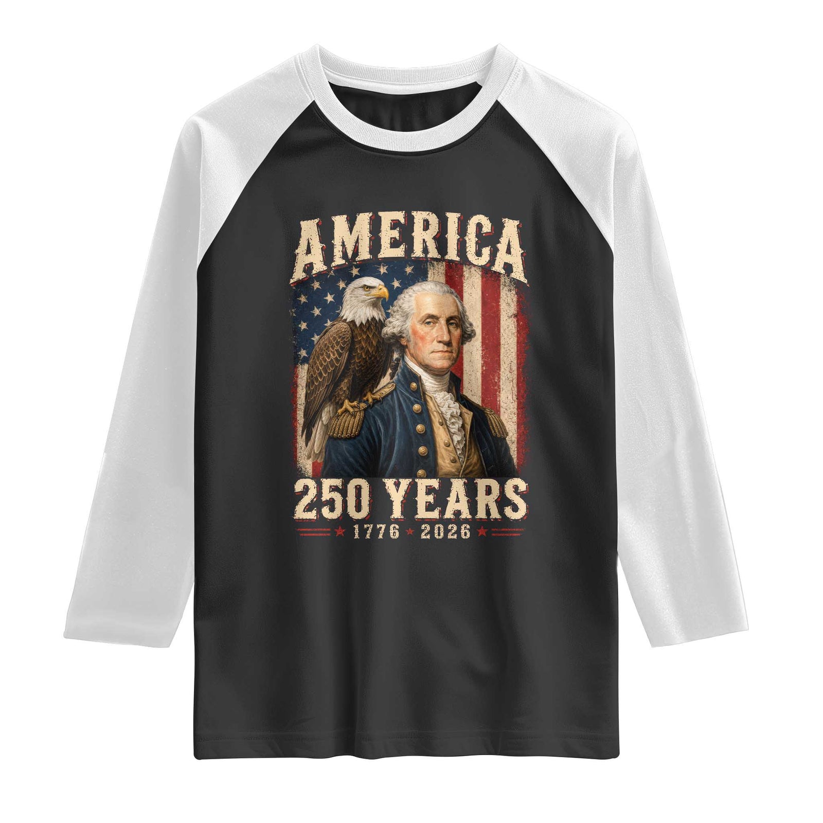 America 250 Years George Washington Raglan Shirt Retro Eagle 250th Anniversary USA Flag 1776 2026 TS10 Black White Print Your Wear