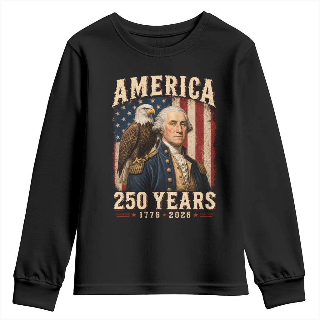 America 250 Years George Washington Youth Sweatshirt Retro Eagle 250th Anniversary USA Flag 1776 2026 TS10 Black Print Your Wear